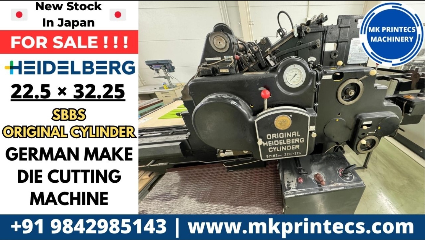 NEW STOCK IN JAPAN - FOR SALE ! ! ! HEIDELBERG 22.5 Ã— 32.25 SBBS ORIGINAL CYLINDER DIE CUTTING MACHINE | MK PRINTECS MACHINERY | +91 9842985143 & 8531010853