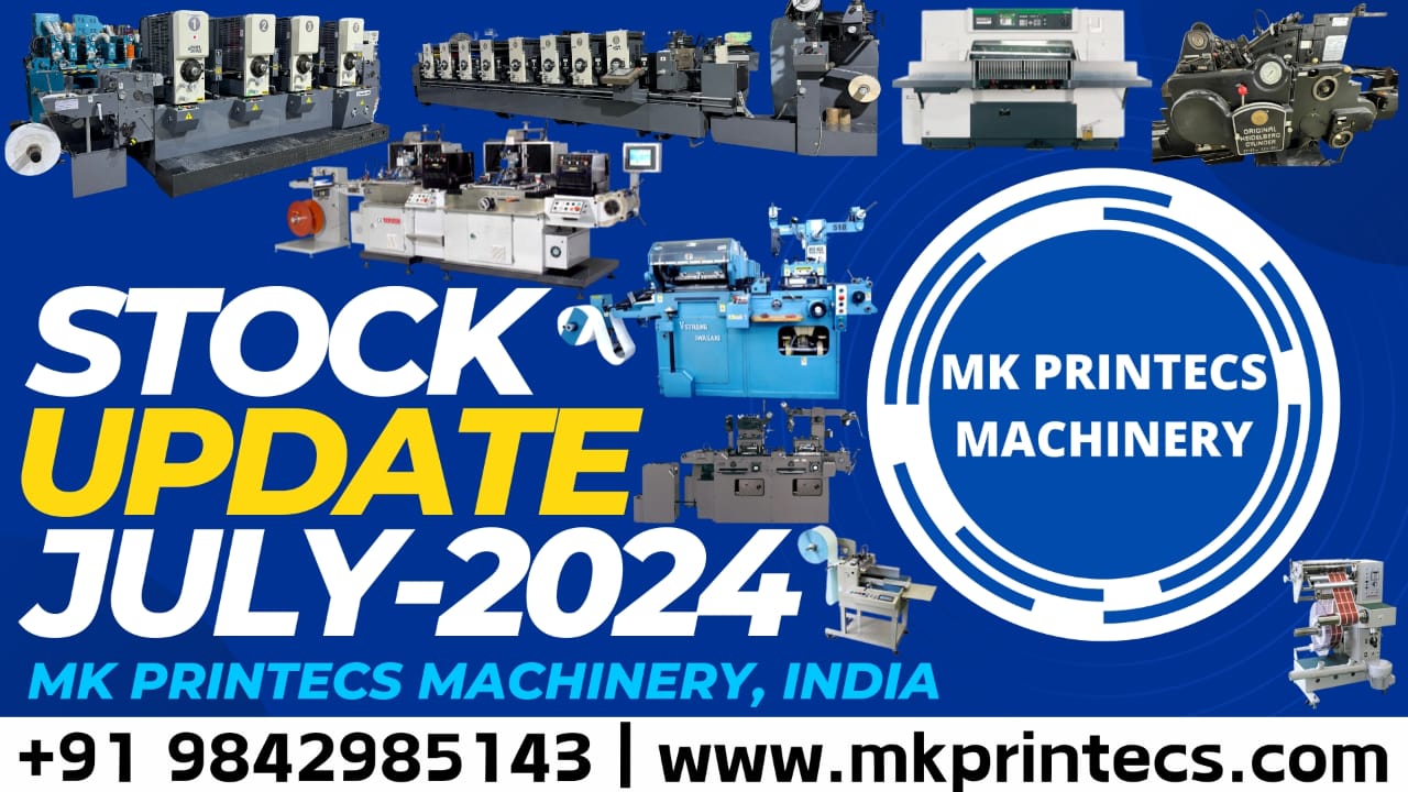 STOCK UPDATE - JULY 2024 | MK PRINTECS MACHINERY, INDIA | +91 9842985143