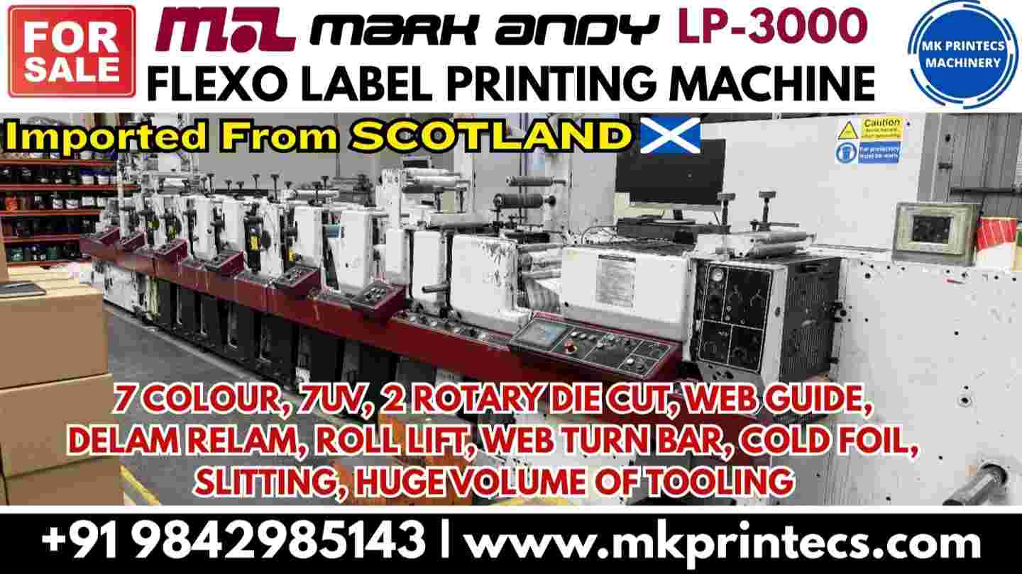FOR SALE - MARK ANDY LP 3000 - FLEXO LABEL PRINTING MACHINE | MK PRINTECS | +91 9842985143